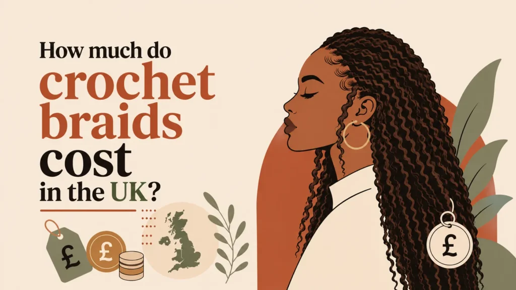 How Much Do Crochet Braids Cost in the UK